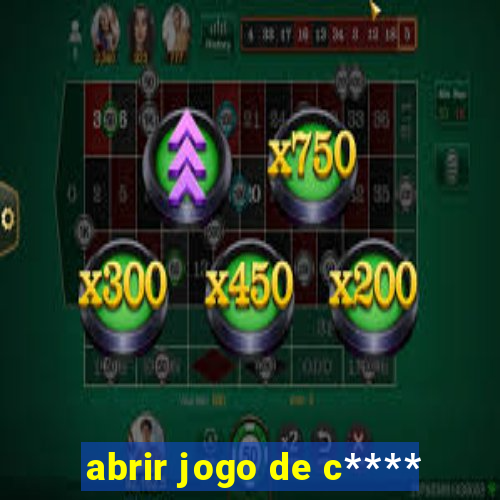 abrir jogo de c****